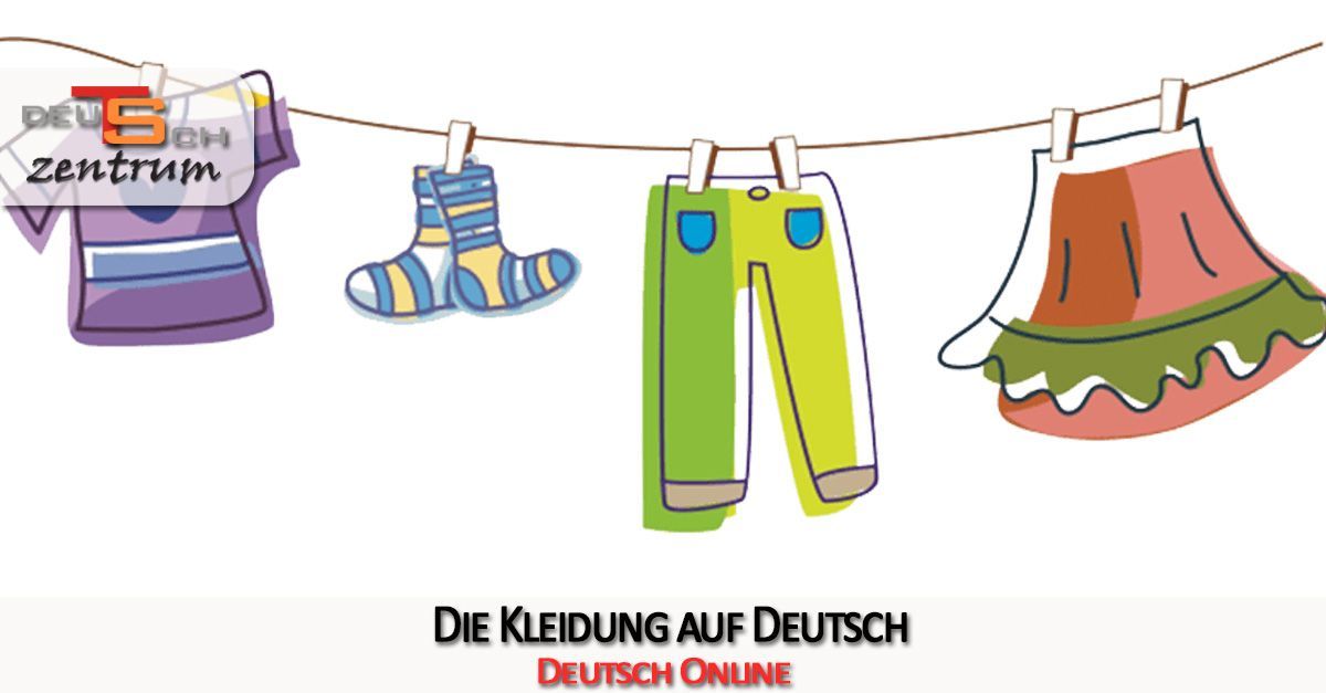 Clothing in German - Die Kleidung auf Deutsch